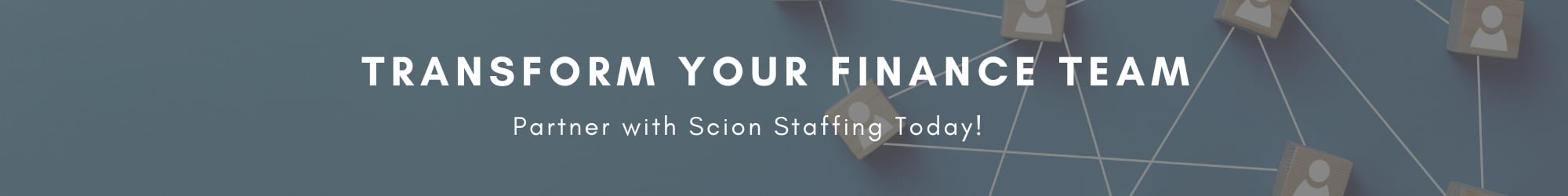 Transform your finance team with scion staffing